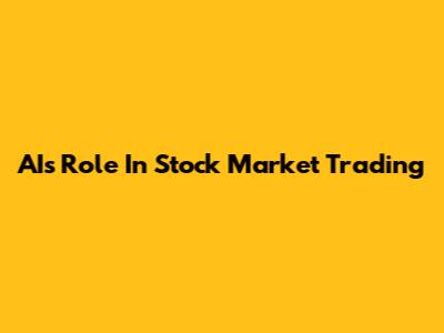 AI's Role In Stock Market Trading