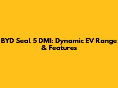BYD Seal 5 DMI: Dynamic EV Range & Features