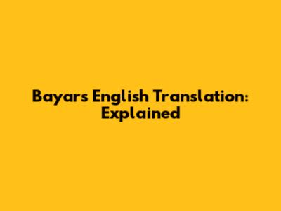 Bayar's English Translation: Explained