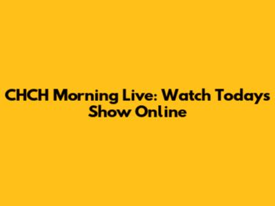 CHCH Morning Live: Watch Today's Show Online