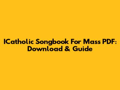 ICatholic Songbook For Mass PDF: Download & Guide