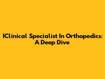 IClinical Specialist In Orthopedics: A Deep Dive