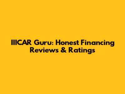 IIICAR Guru: Honest Financing Reviews & Ratings