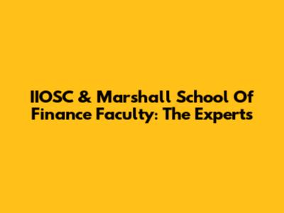 IIOSC & Marshall School Of Finance Faculty: The Experts