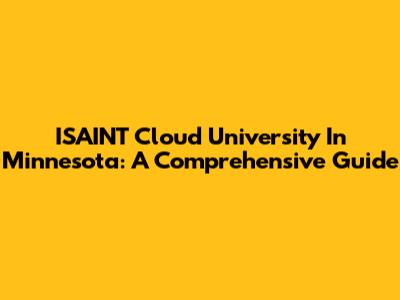 ISAINT Cloud University In Minnesota: A Comprehensive Guide