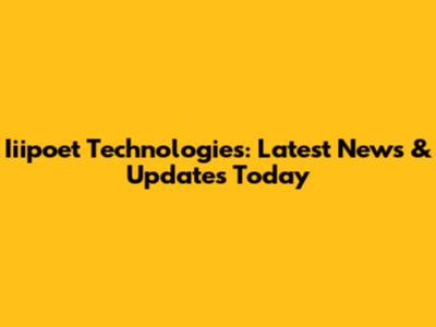 Iiipoet Technologies: Latest News & Updates Today