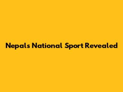Nepal's National Sport Revealed