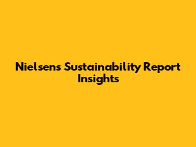 Nielsen's Sustainability Report Insights