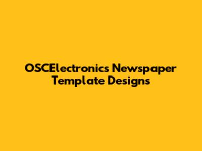 OSCElectronics Newspaper Template Designs