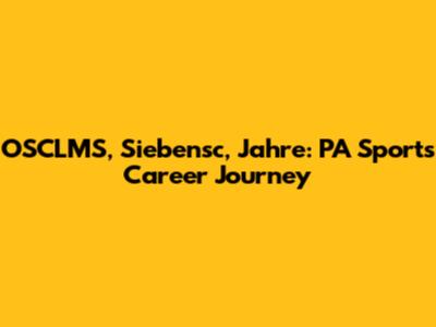 OSCLMS, Siebensc, Jahre: PA Sports Career Journey