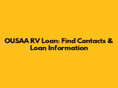 OUSAA RV Loan: Find Contacts & Loan Information