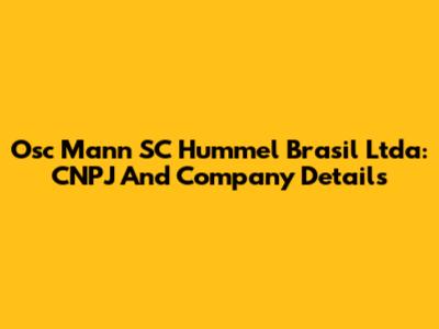 Osc Mann SC Hummel Brasil Ltda: CNPJ And Company Details