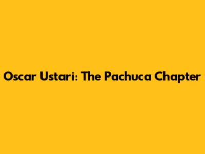 Oscar Ustari: The Pachuca Chapter