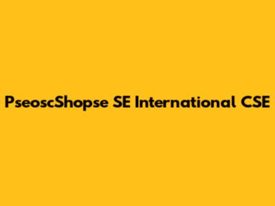 PseoscShopse SE International CSE
