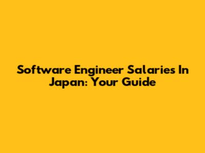 Software Engineer Salaries In Japan: Your Guide