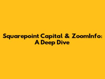 Squarepoint Capital & ZoomInfo: A Deep Dive