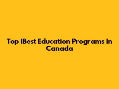Top IBest Education Programs In Canada