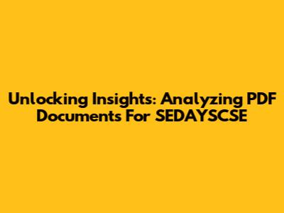 Unlocking Insights: Analyzing PDF Documents For SEDAYSCSE