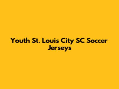 Youth St. Louis City SC Soccer Jerseys